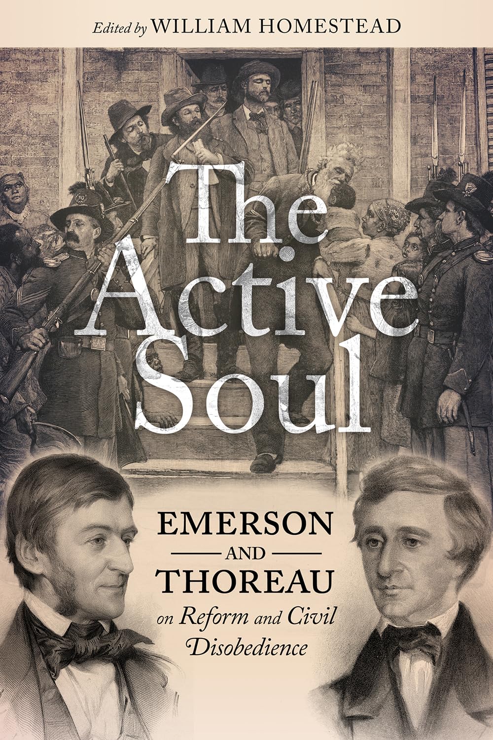 The Active Soul: Emerson and Thoreau on Reform and Civil Disobedience book cover